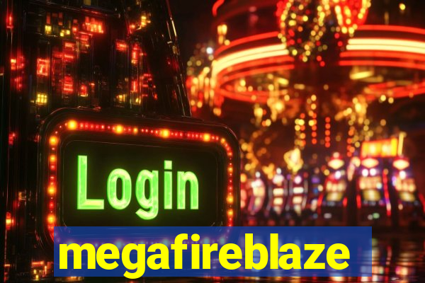 megafireblaze