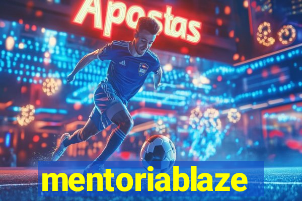 mentoriablaze