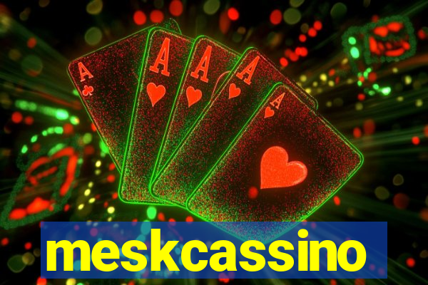 meskcassino