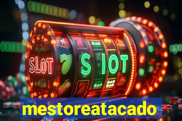 mestoreatacado