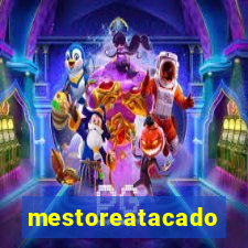 mestoreatacado