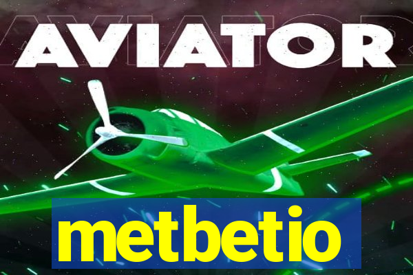 metbetio