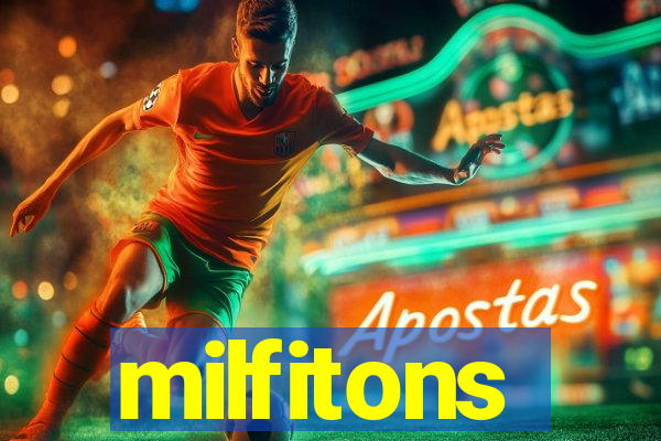 milfitons