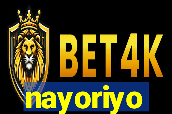 nayoriyo