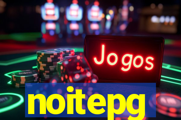 noitepg