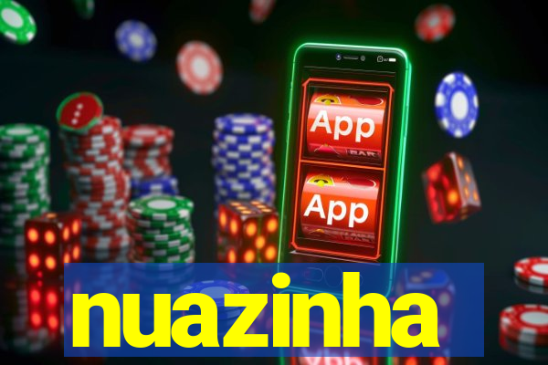 nuazinha