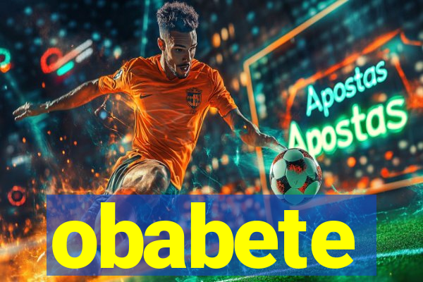 obabete