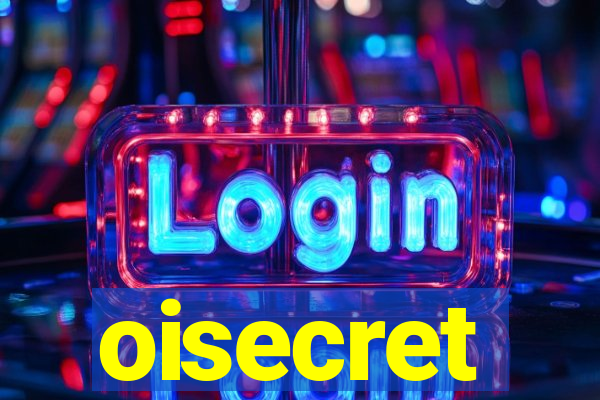 oisecret