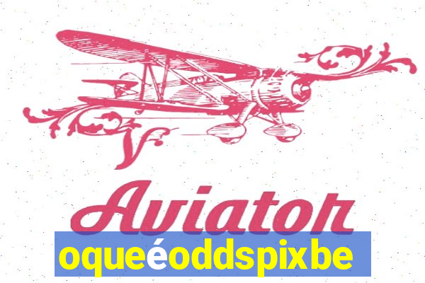 oqueéoddspixbet