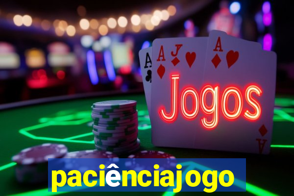 paciênciajogo
