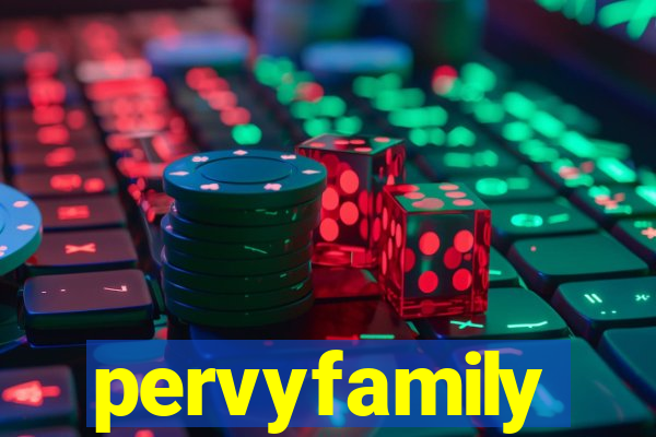 pervyfamily