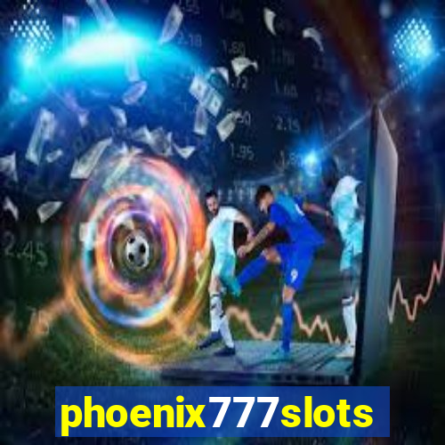 phoenix777slots