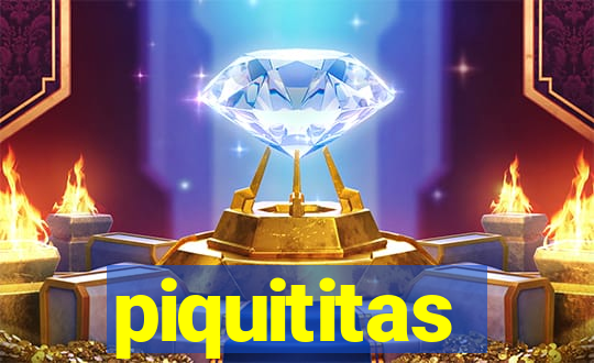 piquititas