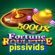 pissivids