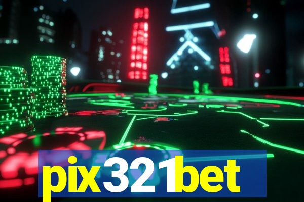 pix321bet