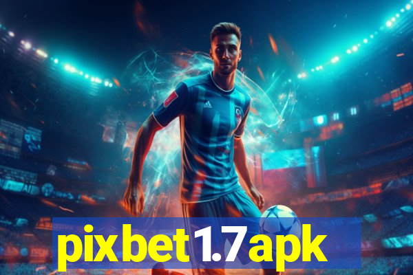 pixbet1.7apk