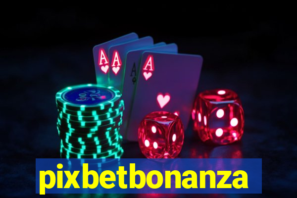pixbetbonanza