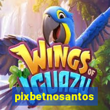 pixbetnosantos