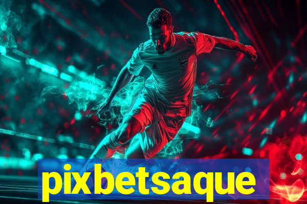 pixbetsaque