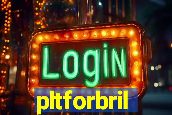 pltforbril