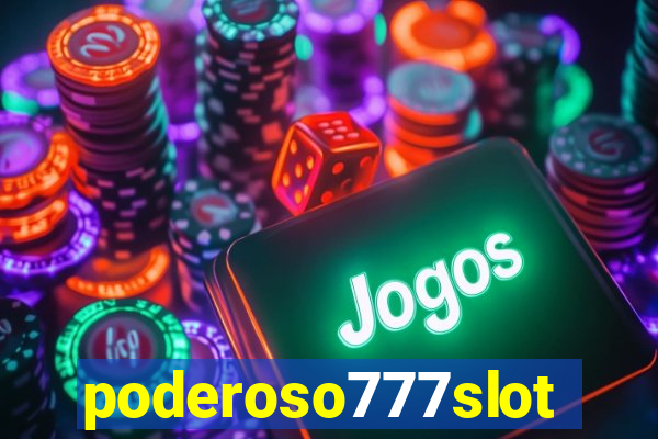 poderoso777slot