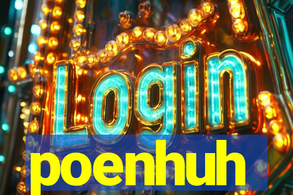 poenhuh