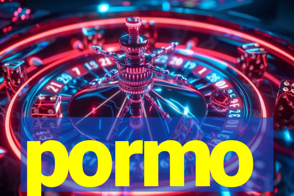 pormo