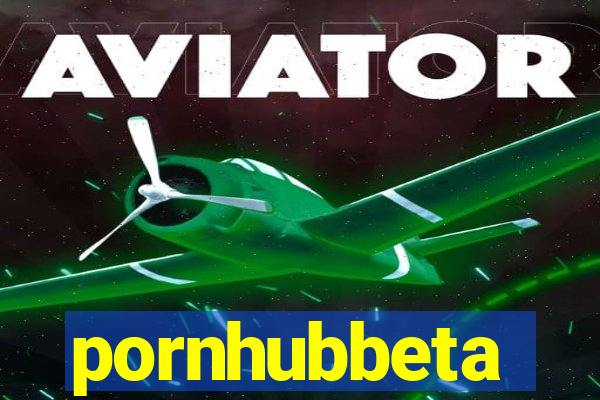 pornhubbeta