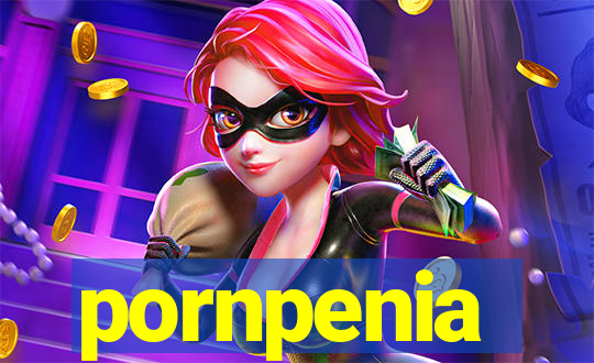 pornpenia