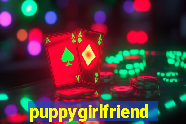 puppygirlfriend