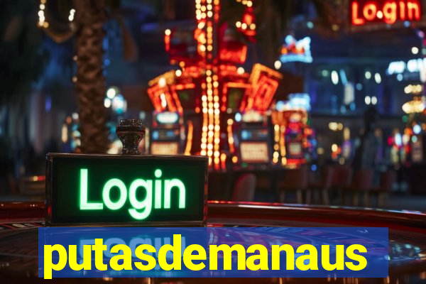putasdemanaus