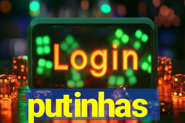 putinhas