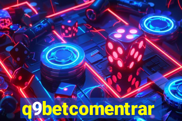 q9betcomentrar