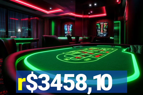 r$3458,10