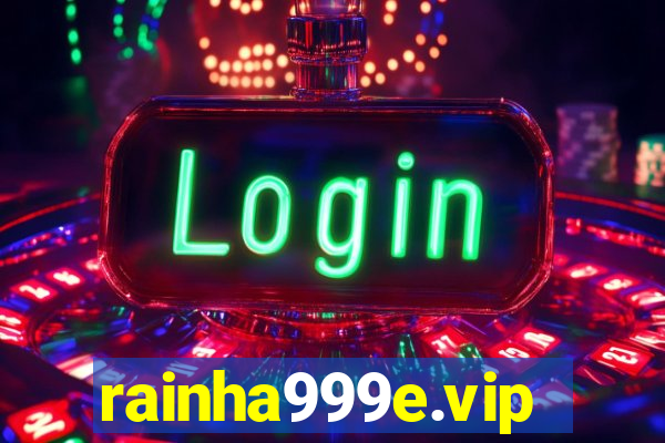 rainha999e.vip