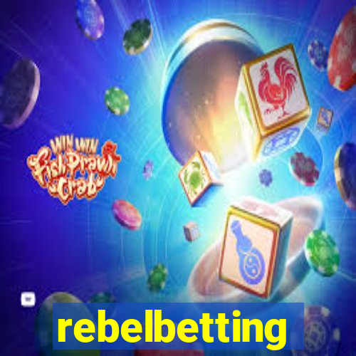 rebelbetting