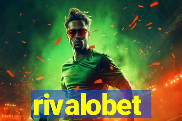 rivalobet
