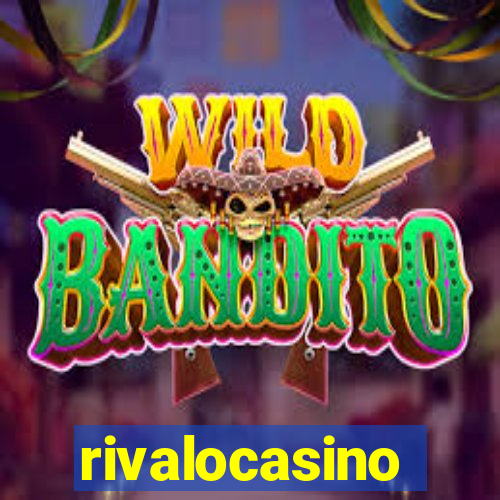 rivalocasino