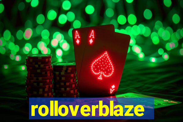 rolloverblaze