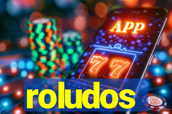 roludos