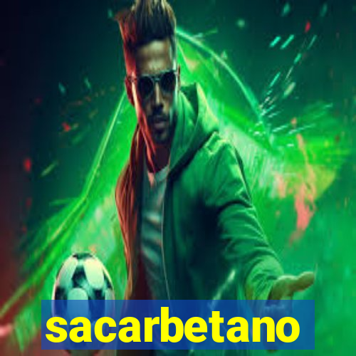 sacarbetano