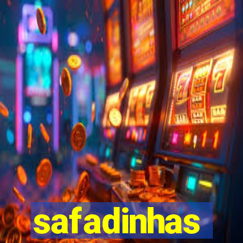 safadinhas
