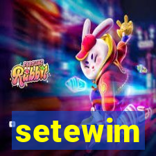 setewim