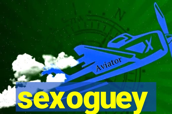sexoguey