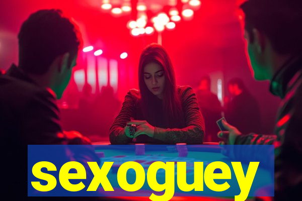 sexoguey