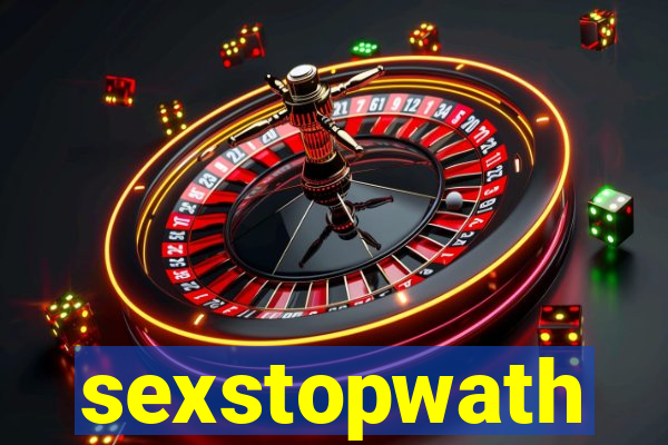 sexstopwath