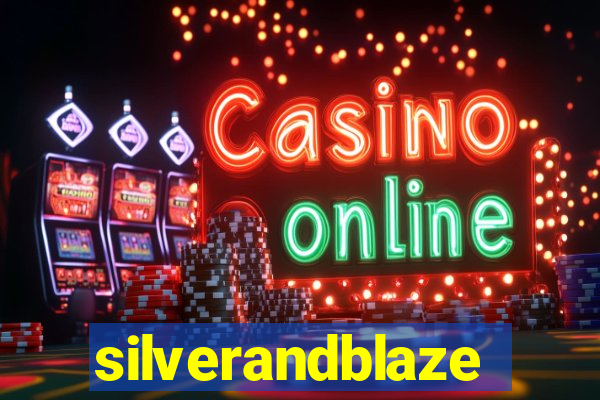 silverandblaze