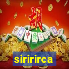 siririrca