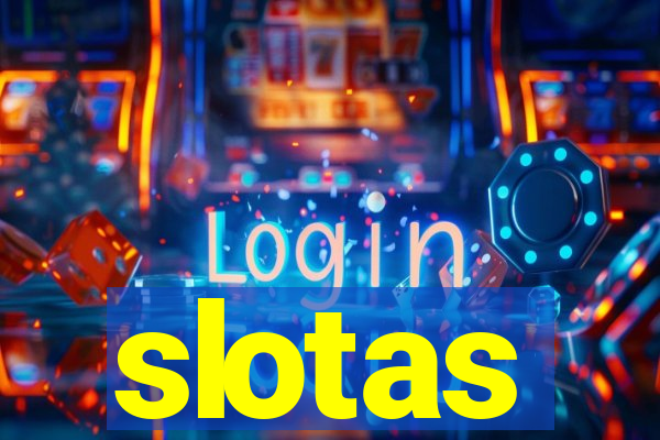 slotas