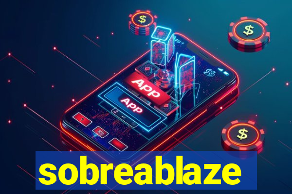 sobreablaze